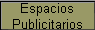 Espacios 
 Publicitarios